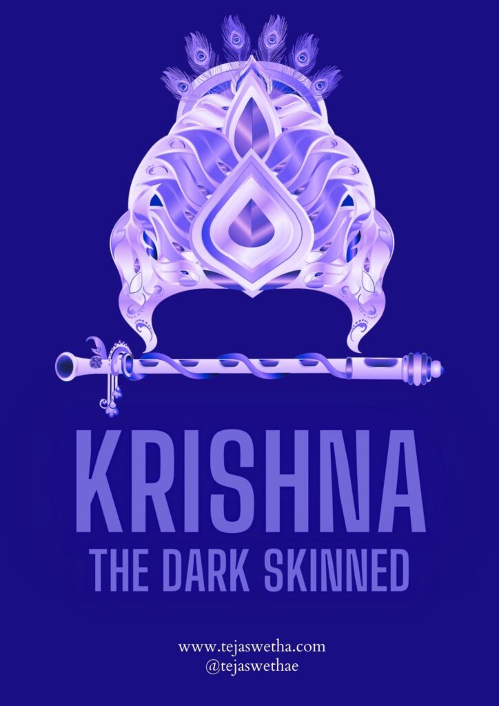 Krishna…The dark skinned.